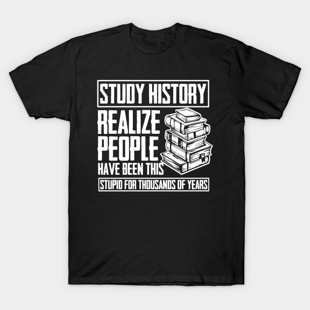 Historian Joke Dont Make Me Repeat Myself History Teacher T-Shirt by Riffize